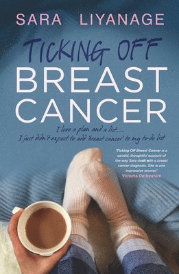 Sara Liyanage - Ticking Off Breast Cancer, Häftad