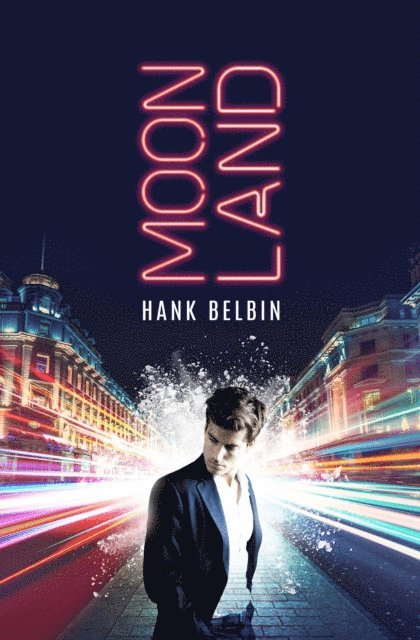 Hank Belbin - Moonland, E-bok