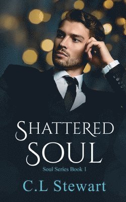 C.L Stewart - Shattered Soul, Häftad
