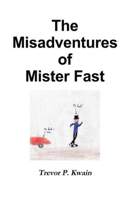 Trevor P. Kwain - Misadventures of Mister Fast, E-bok