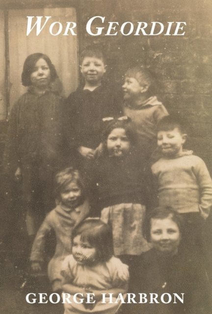 George T Harbron - Wor Geordie, E-bok