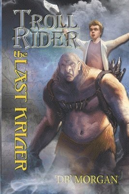 D. Beresford Morgan - Trollrider: The Last Kriger, Häftad