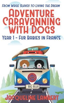 Jacqueline Lambert - adventure caravanning with dogs book 1, Häftad. Tillgänglighet: Lägg i varukorg