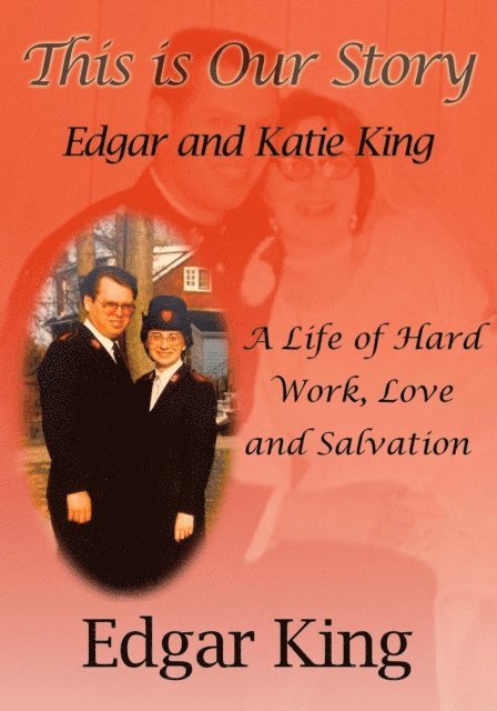 Edgar King, Rod Fleming - This is Our Story...Edgar and Katie King, E-bok
