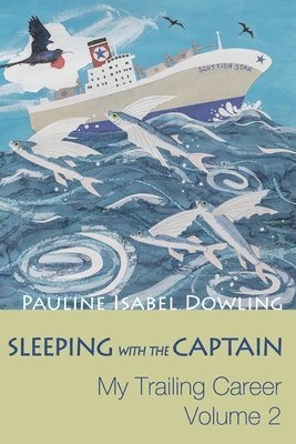 Pauline Isabel Dowling - Sleeping with the Captain, Häftad