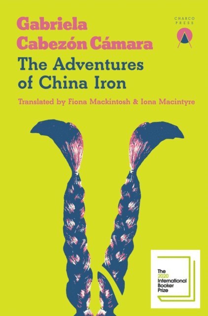 Gabriela Cabezón Cámara - Adventures of China Iron, E-bok