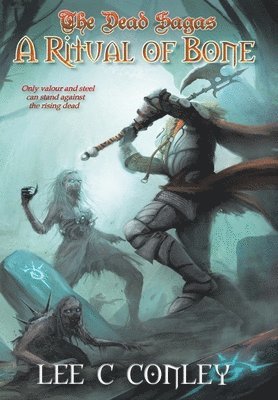 Lee C Conley - Ritual of Bone, Inbunden