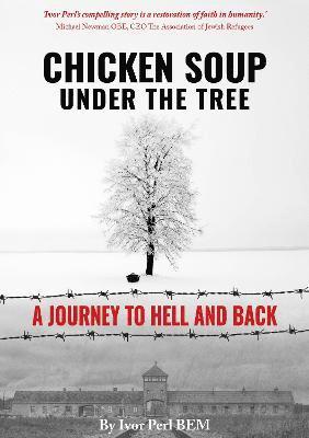 Ivor Perl - Chicken Soup Under the Tree, Häftad