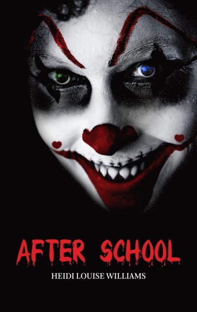 Heidi Louise Williams - AFTER SCHOOL, E-bok