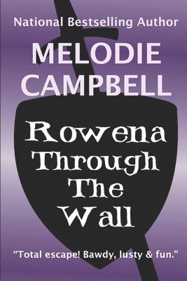 Melodie Campbell - Rowena Through the Wall, Häftad