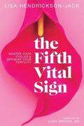 The Fifth Vital Sign: Master Your Cycles & Optimize Your Fertility