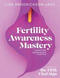 Fertility Awareness Mastery Charting Workbook: A Companion to The Fifth Vital Sign, Celsius Edition