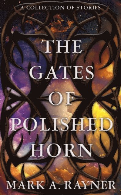 Mark A. Rayner - Gates of Polished Horn, E-bok