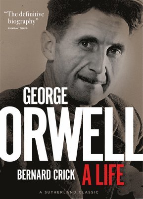 Bernard Crick - George Orwell, Inbunden. Tillgänglighet: Tillfälligt slut