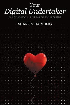 Sharon Hartung - Your Digital Undertaker, Häftad. Tillgänglighet: Lägg i varukorg