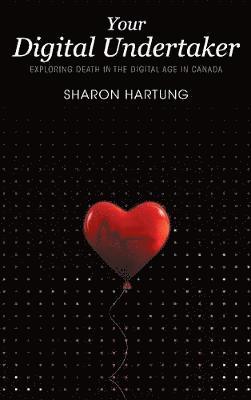 Sharon Hartung - Your Digital Undertaker, Inbunden. Tillgänglighet: Lägg i varukorg