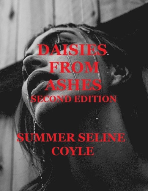 Summer Seline Coyle - Daisies From Ashes, Second Edition, E-bok