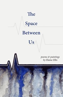 Elaine Ellis - Space Between Us, Häftad