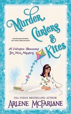 Arlene McFarlane - Murder, Curlers, and Kites, Häftad