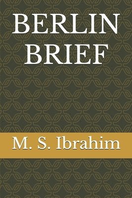 M S Ibrahim - Berlin Brief, Häftad