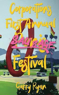 Garry Ryan - Corporation's First Annual Sausage Festival, Häftad