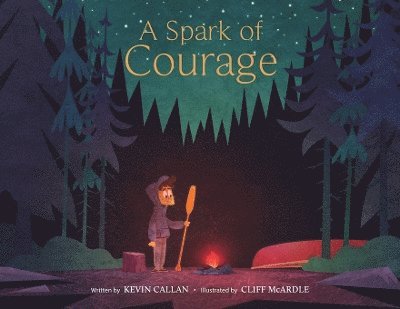 Kevin Callan - Spark Of Courage, Häftad. Tillgänglighet: Lägg i varukorg