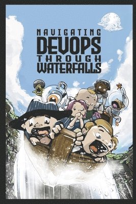 Willy Schaub, Mathew Mathai - Navigating DevOps Through Waterfalls, Häftad