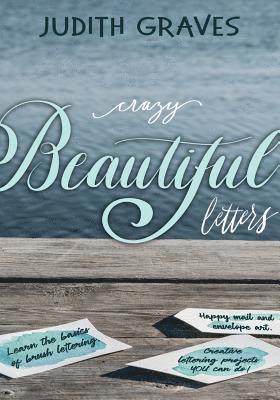 Judith Graves - Crazy Beautiful Letters, Häftad