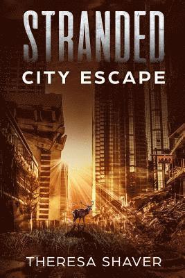 Theresa Shaver - Stranded: City Escape, Häftad