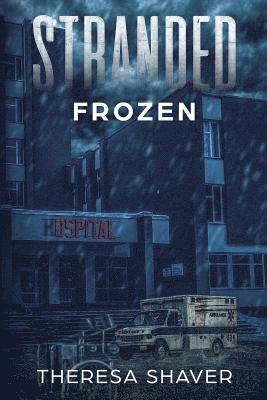 Theresa Shaver - Stranded: Frozen, Häftad