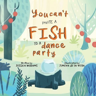 Jessica Williams - You Can't Invite a Fish to a Dance Party, Häftad