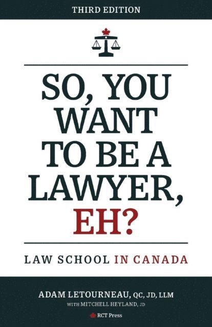Mitchell Heyland, Adam Letourneau - So, You Want to be a Lawyer, Eh?, E-bok