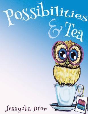 Jessycka Drew - Possibilities and Tea, Häftad