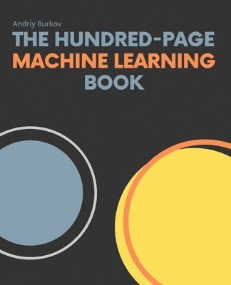 Andriy Burkov - Hundred-Page Machine Learning Book, Häftad