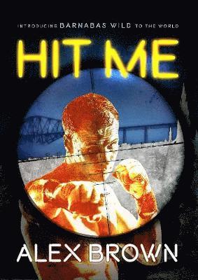 Alex Brown - Hit Me, Häftad