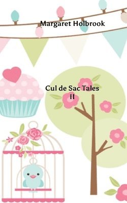 Margaret Holbrook - Cul de Sac tales II, Häftad. Tillgänglighet: Lägg i varukorg