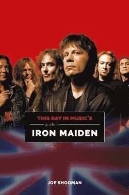 Joe Schooman - This Day In Music's Guide To Iron Maiden, Häftad