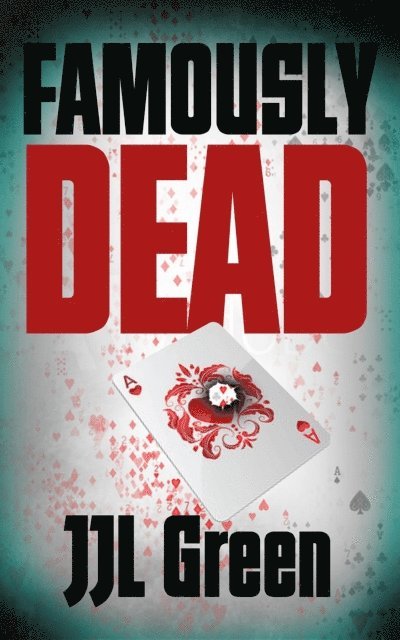 JJL Green, Katharine Smith - Famously Dead, E-bok