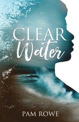 Pam Rowe, Marcia M Publishing House - Clear Water, Häftad. Tillgänglighet: Tillfälligt slut