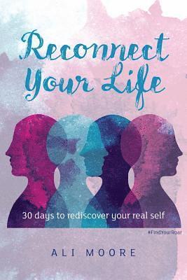 Ali Moore - Reconnect Your Life, Häftad