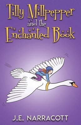 J.E. Narracott - Tilly Millpepper and the Enchanted Book, Häftad