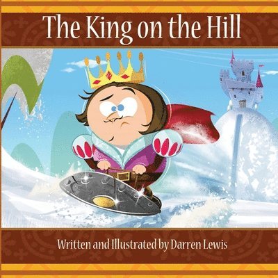 Darren Lewis, Tanya Bullock - The King on the Hill, Häftad