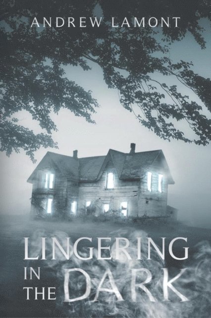 Andrew Lamont - Lingering In The Dark, E-bok