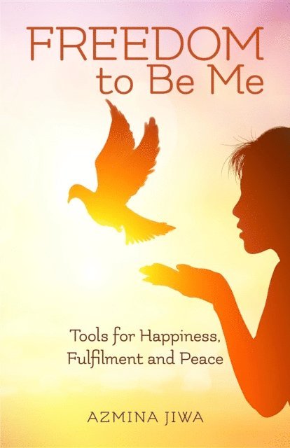 Azmina Jiwa - FREEDOM to Be Me, E-bok