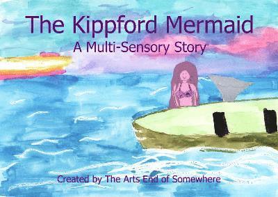 The Arts End of Somewhere - Kippford Mermaid, Häftad