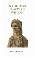 Peter Kingsley - In the Dark Places of Wisdom, Inbunden. Tillgänglighet: Lägg i varukorg