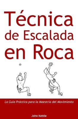 John Kettle - Técnica de Escalada en Roca, Häftad
