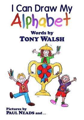 Tony Walsh - I Can Draw My Alphabet, Häftad. Tillgänglighet: Tillfälligt slut