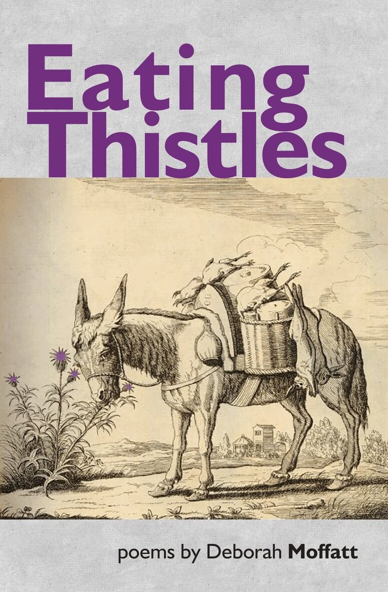 Deborah Moffatt - Eating Thistles, Häftad