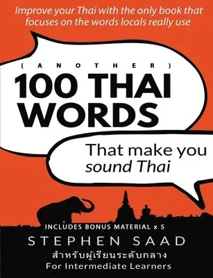Stephen Saad - (Another) 100 Thai Words That Make You Sound Thai, Häftad. Tillgänglighet: Lägg i varukorg